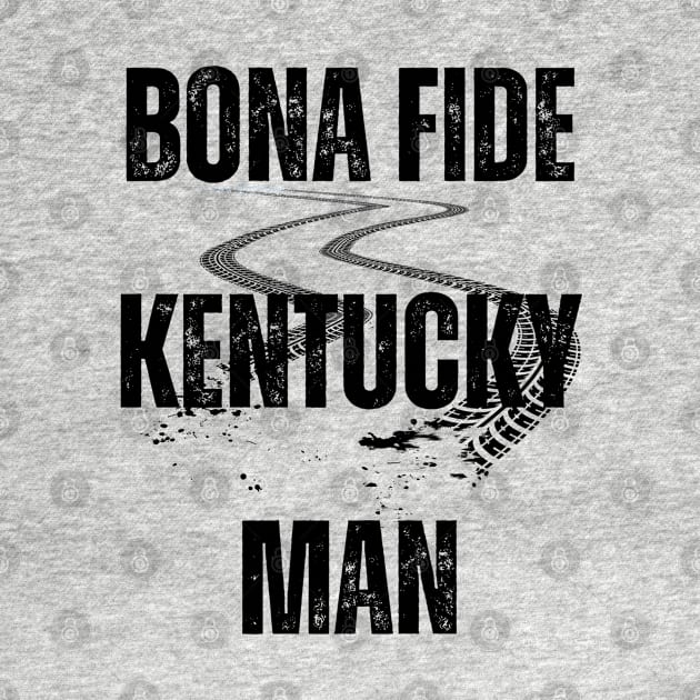 Bona Fide Kentucky Man by TrapperWeasel